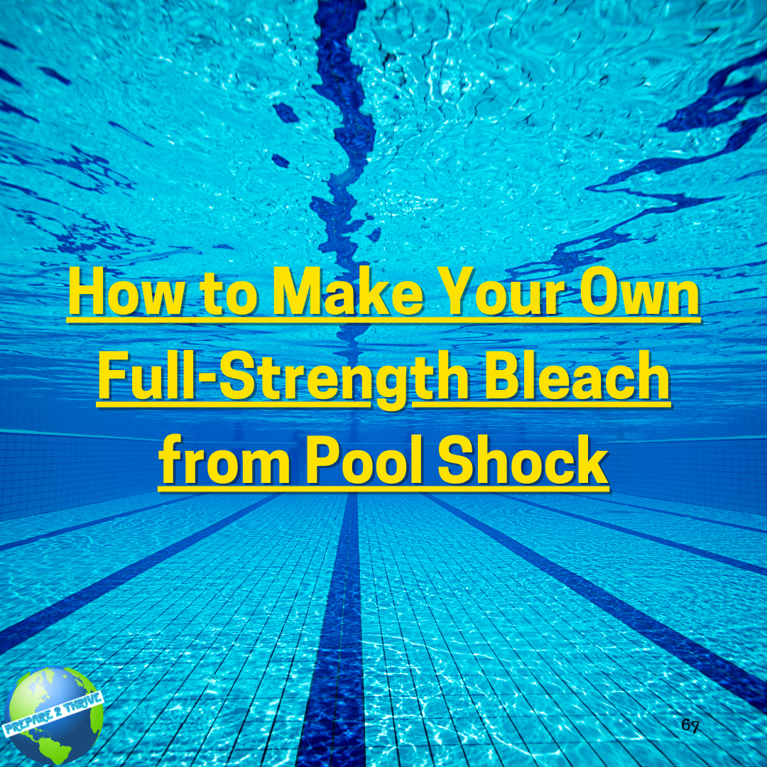 How to Make Your Own Full-Strength Bleach from Pool Shock